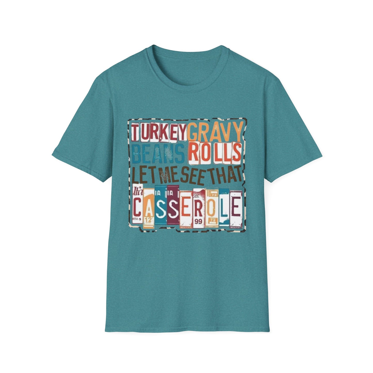 Turkey, Gravy, Beans, Rolls… Let Me See That Casserole Short Sleeve Tee