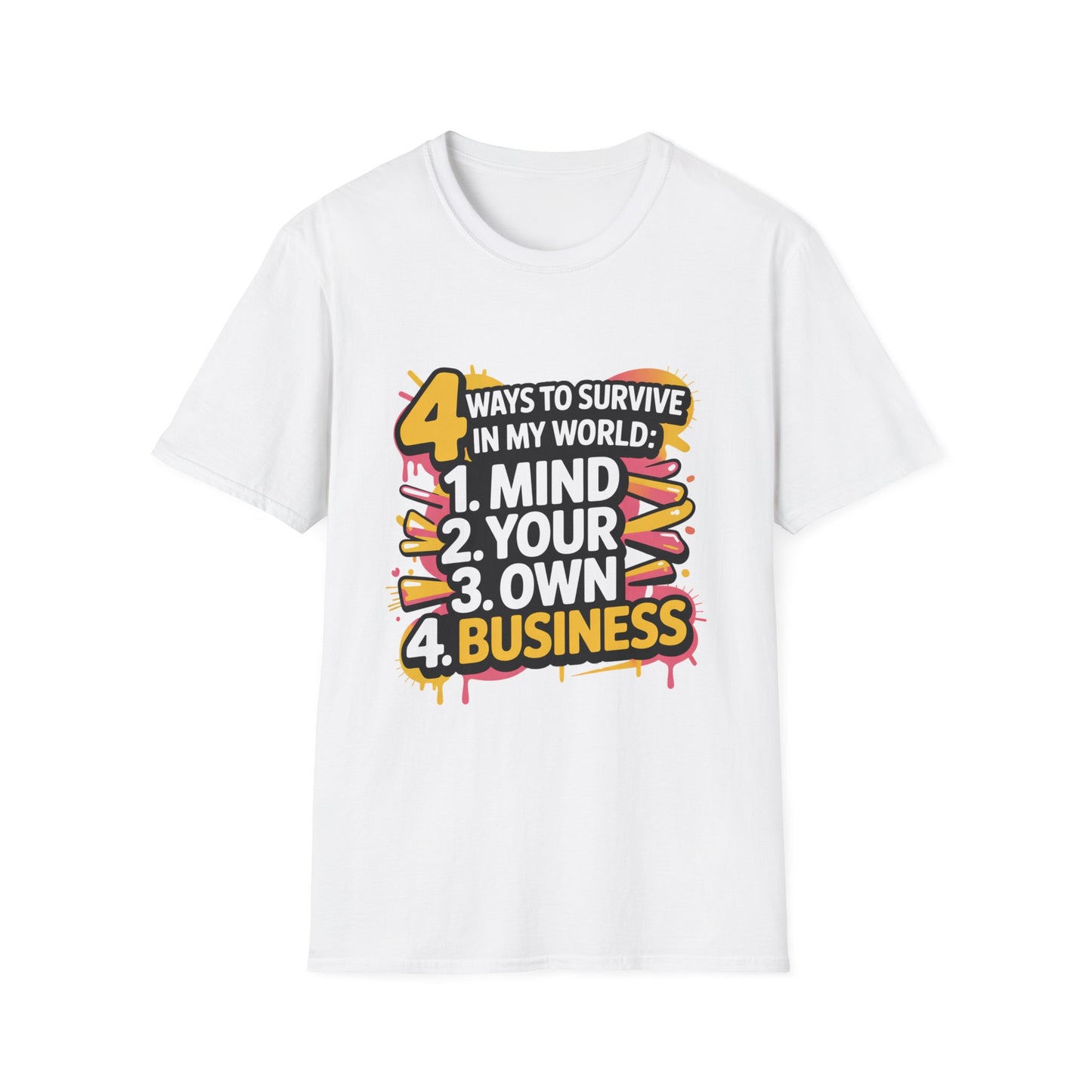 4 WAYS TO SURVIVE – Mind Your Business Tee