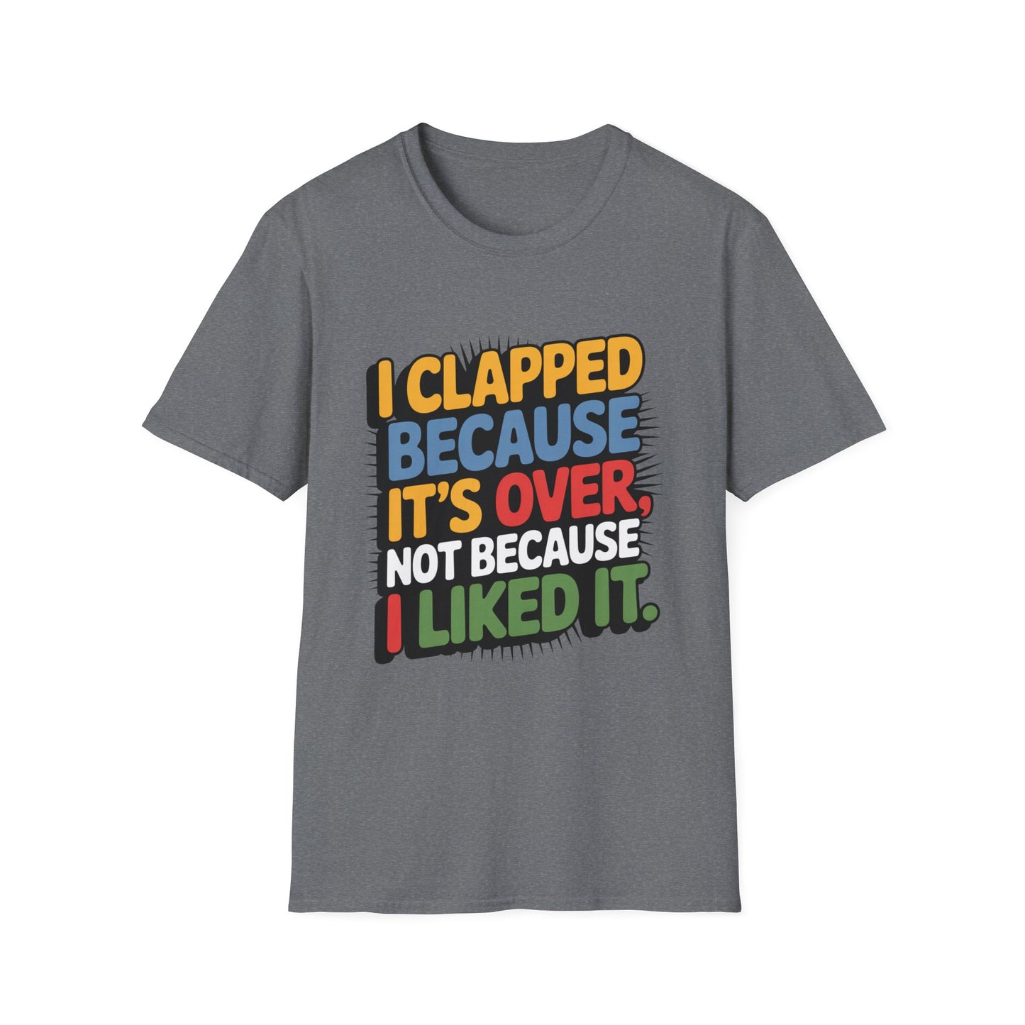 Over It Tee – Applause for the Exit, Not the Experience