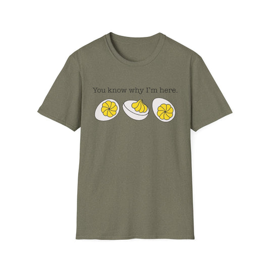 You Know Why I'm Here – Deviled Egg Edition Short Sleeve Tee