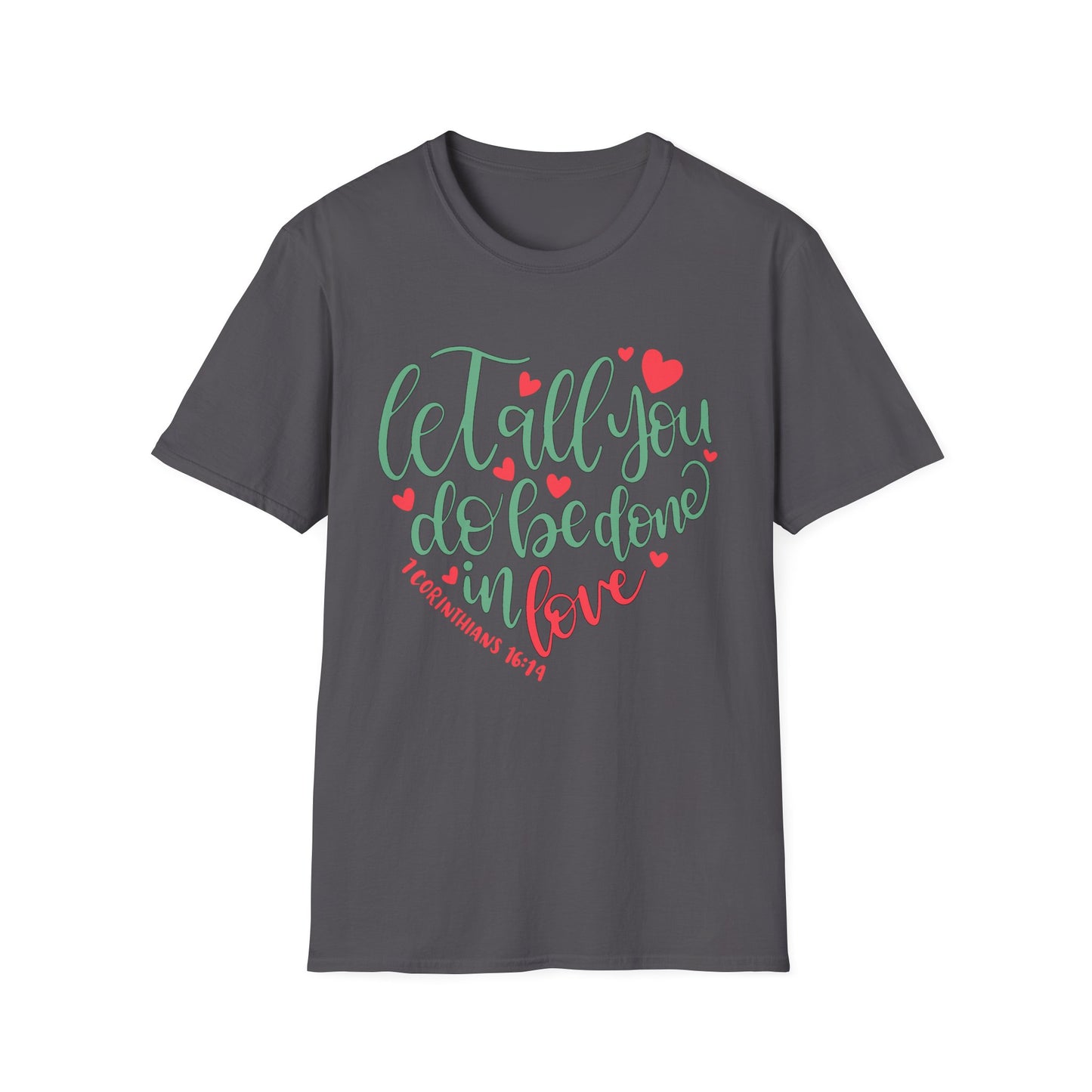 Done in Love Tee – 1 Corinthians 16:14 Heart Edition