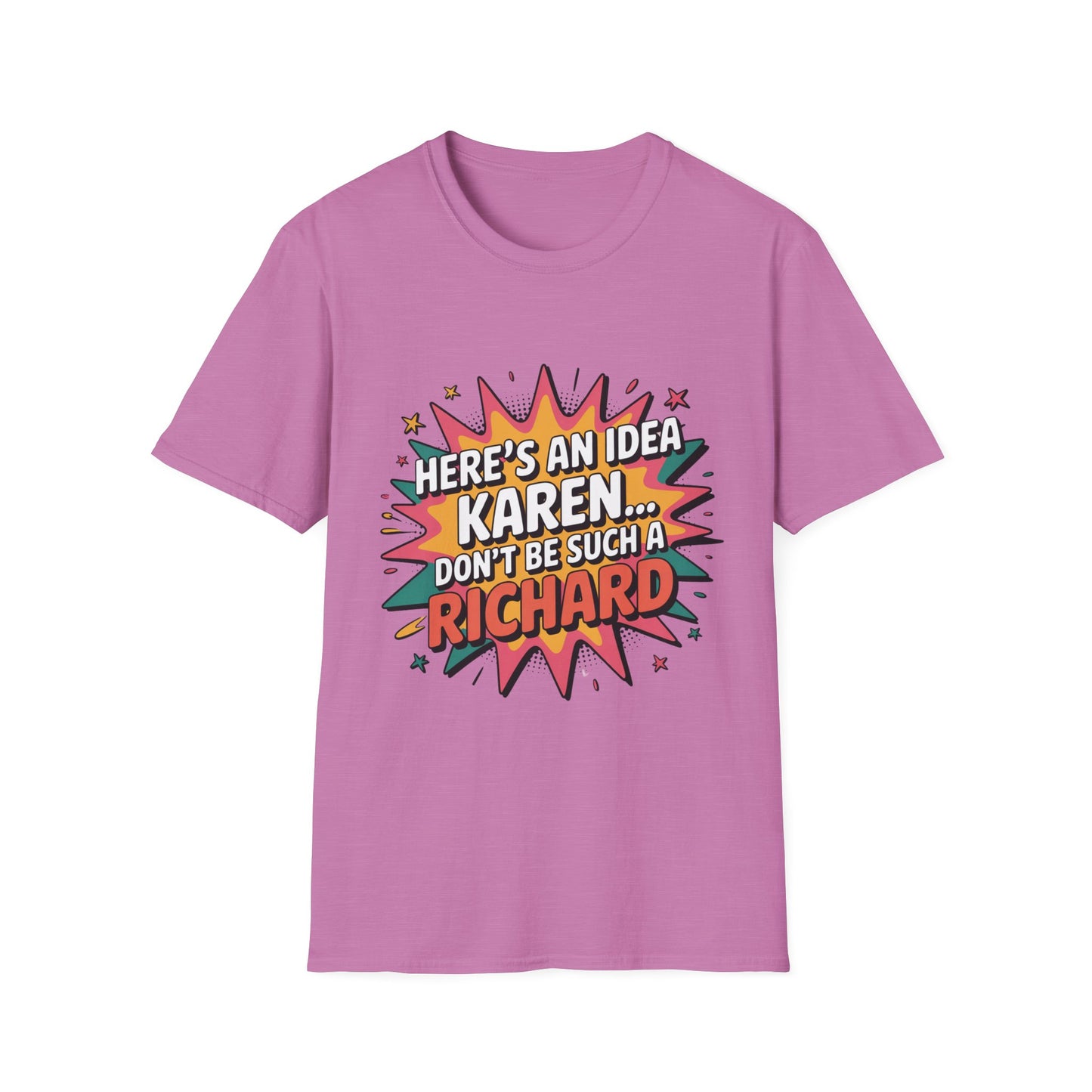 HERE’S AN IDEA, KAREN – Comic Sass Tee