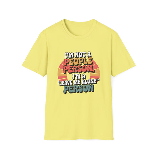 Leave Me Alone Tee – For the Socially Selective