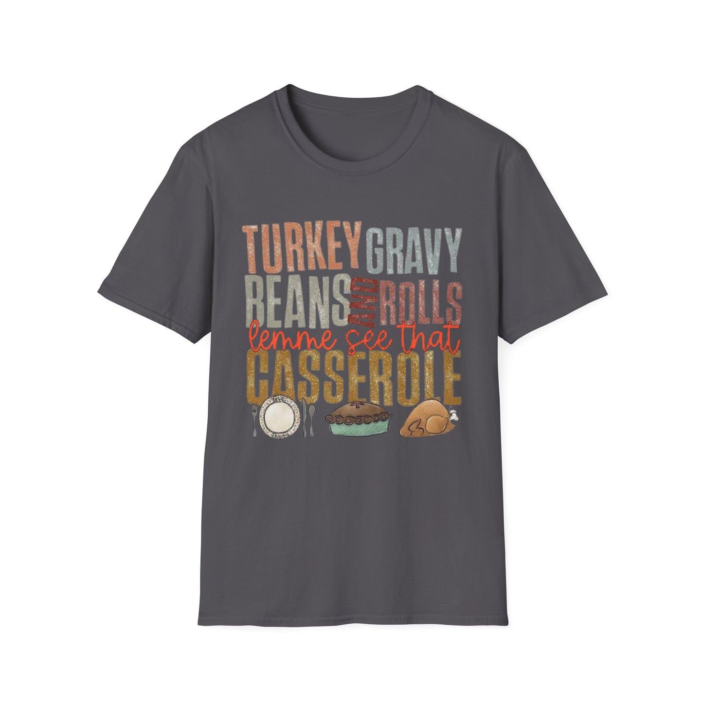 Turkey, Gravy, Beans and Rolls – Lemme See That Casserole Short Sleeve Tee