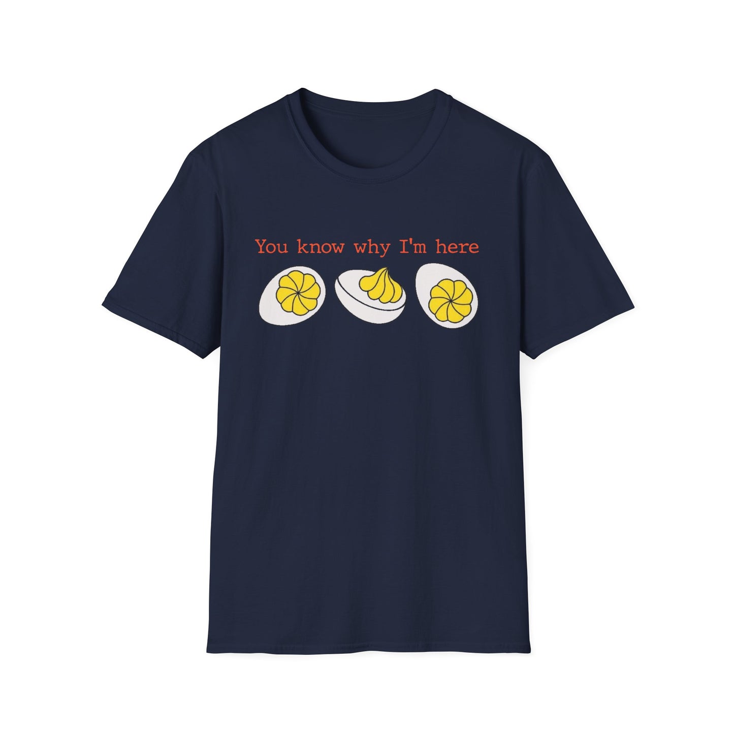 You Know Why I'm Here – Deviled Egg Edition Short Sleeve Tee