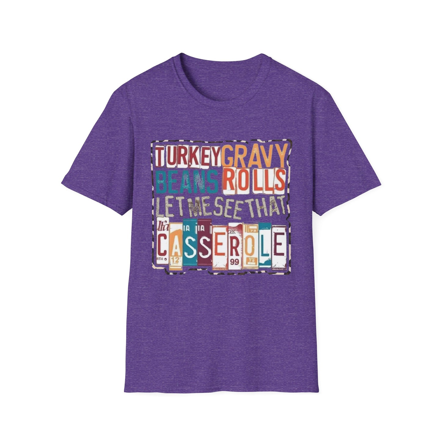 Turkey, Gravy, Beans, Rolls… Let Me See That Casserole Short Sleeve Tee
