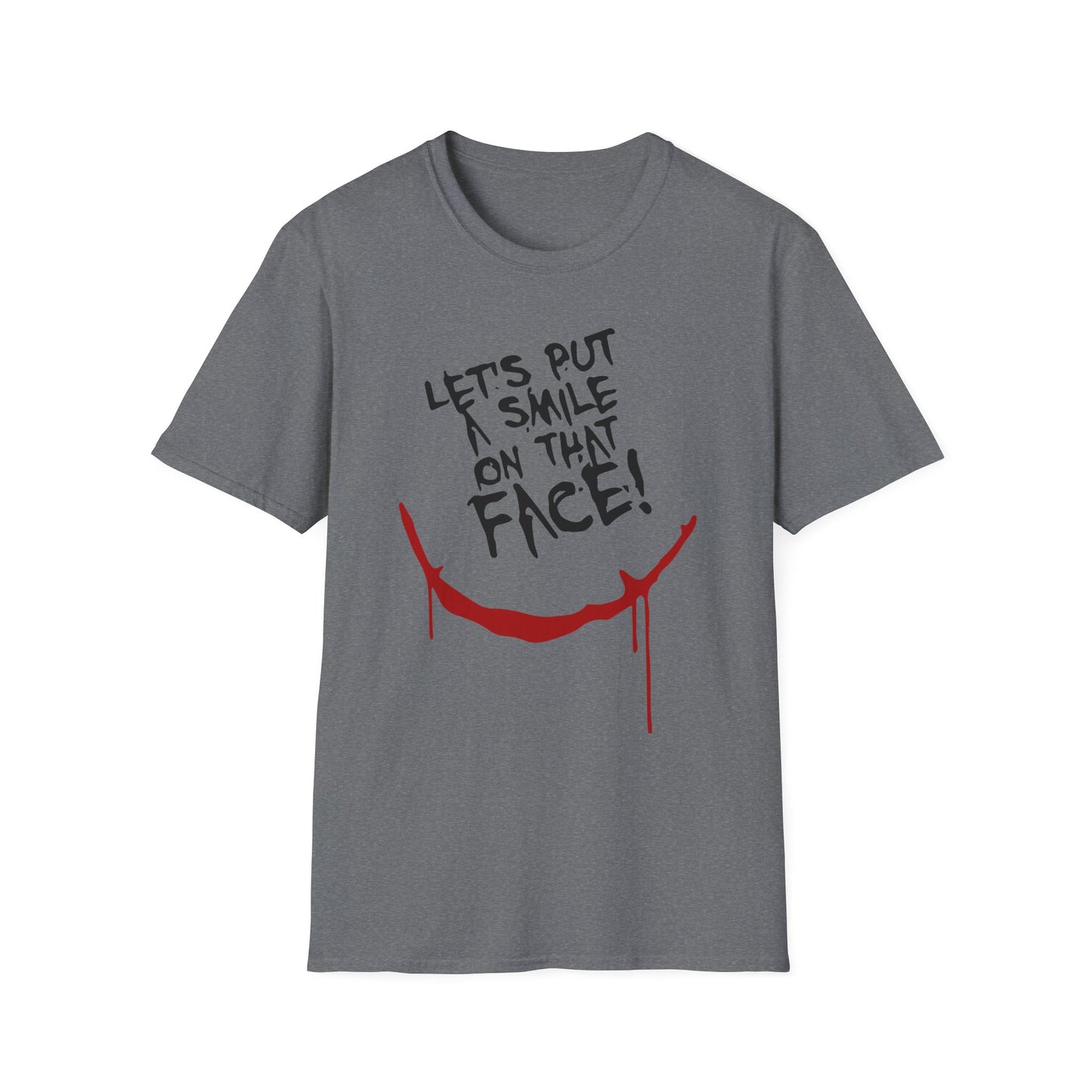 Lets Put A Smile On That Face Graphic Tee