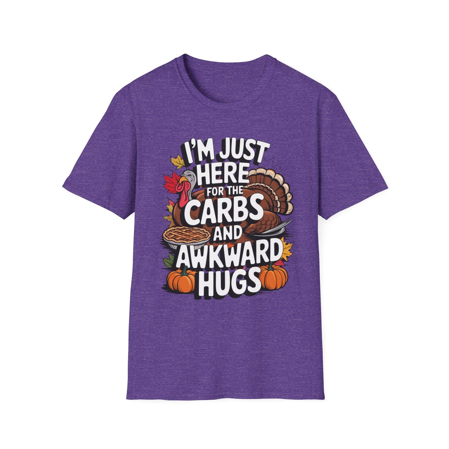 I'm Just Here for the Carbs and Awkward Hugs Short Sleeve Tee