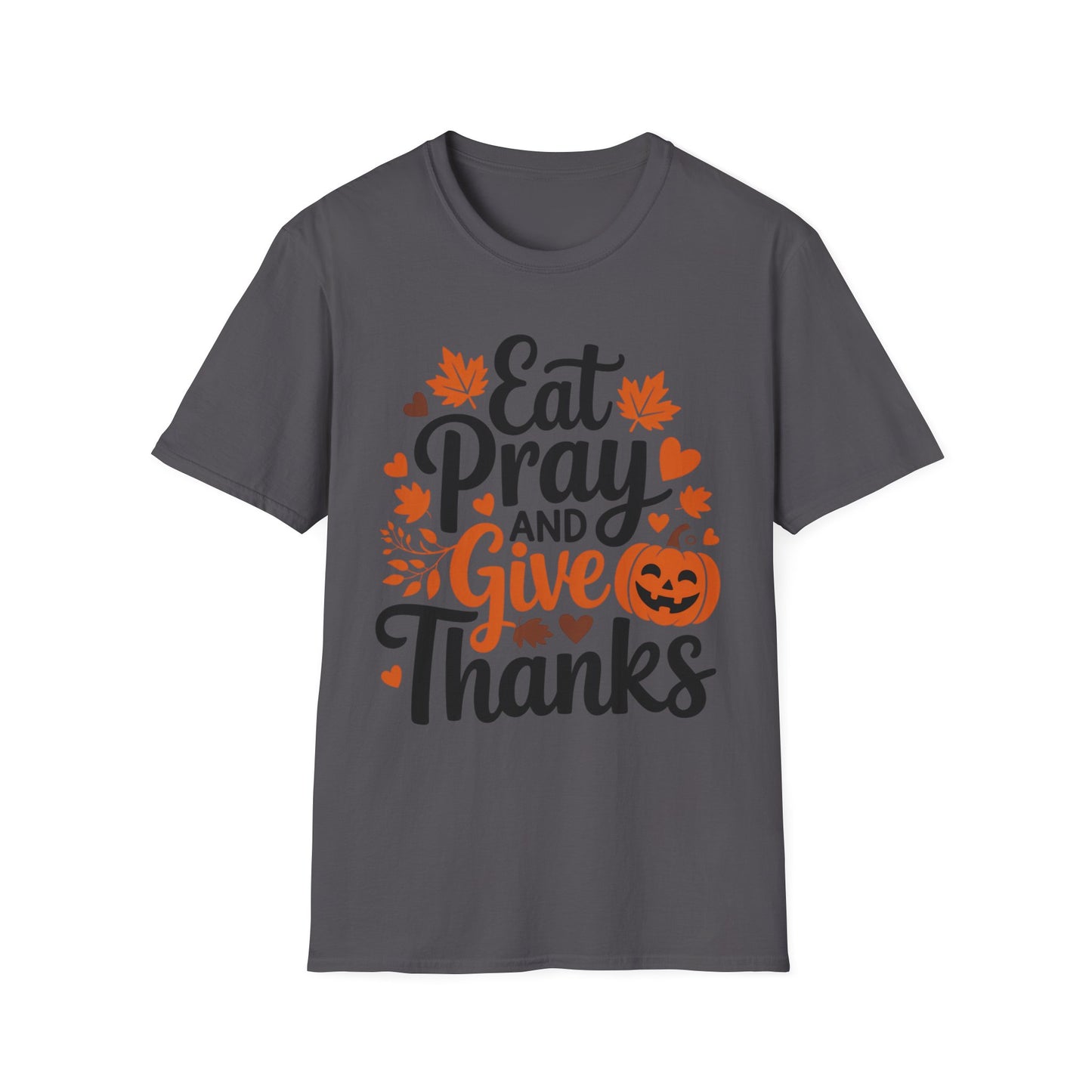 Eat, Pray, and Give Thanks – Pumpkin Praise Edition Short Sleeve Tee