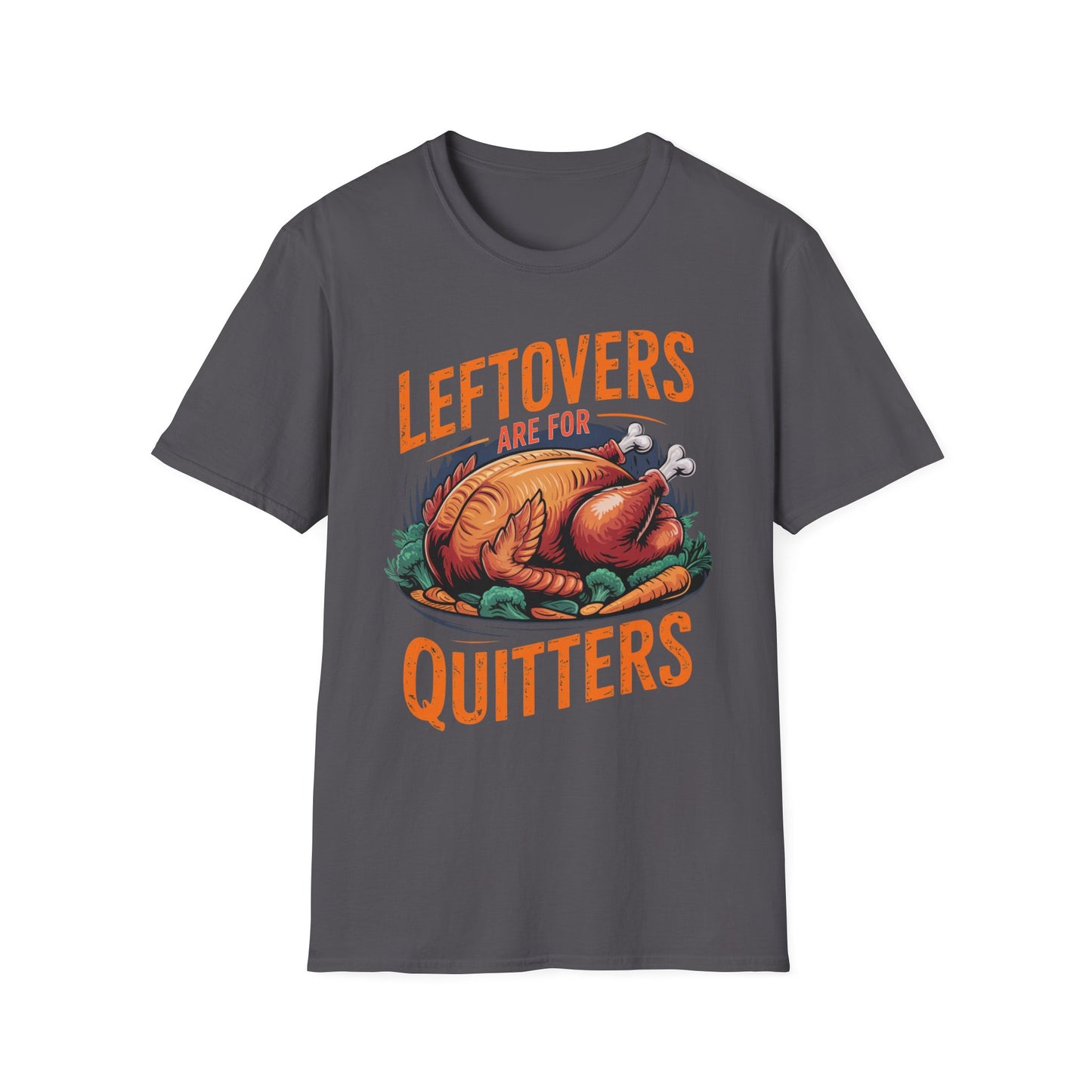 Leftovers Are for Quitters Short Sleeve Tee