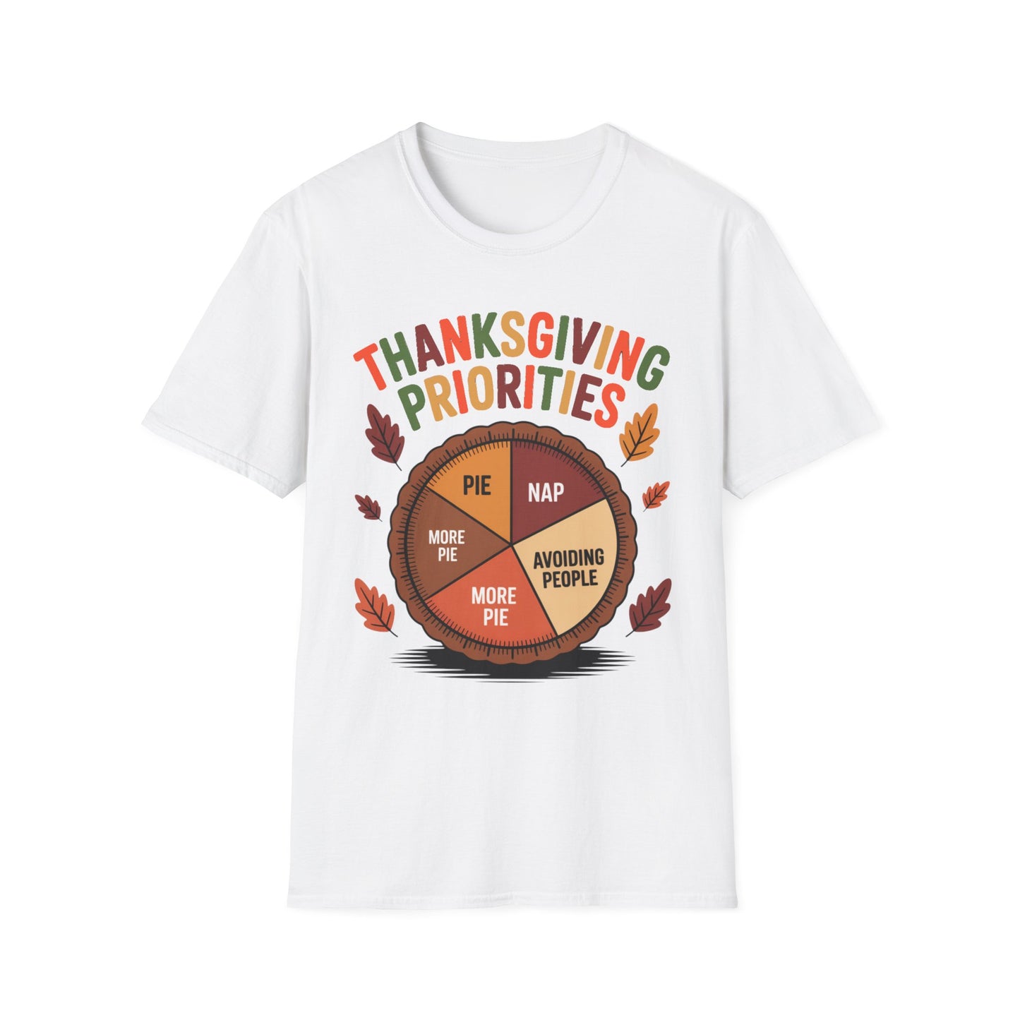 Thanksgiving Priorities – Pie Chart Edition Short Sleeve Tee