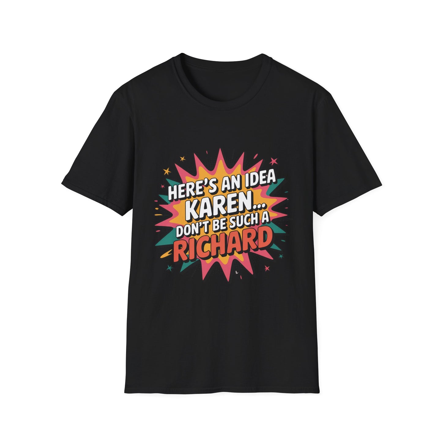 HERE’S AN IDEA, KAREN – Comic Sass Tee