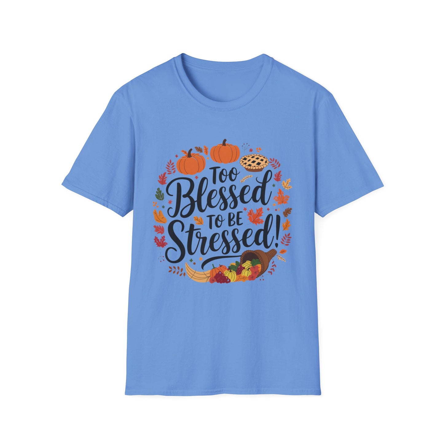 Too Blessed to Be Stressed – Autumn Cornucopia Edition Short Sleeve Tee