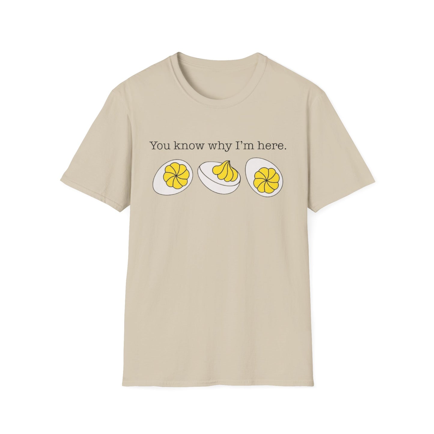 You Know Why I'm Here – Deviled Egg Edition Short Sleeve Tee