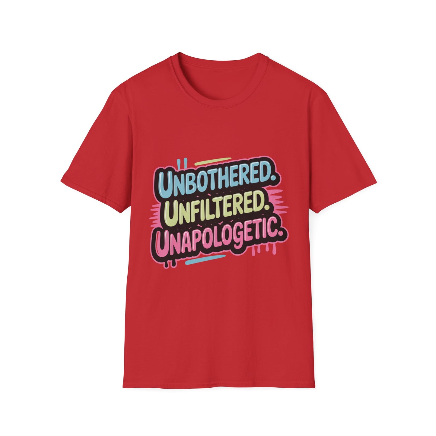 'Unbothered. Unfiltered. Unapologetic.' Funny Tee