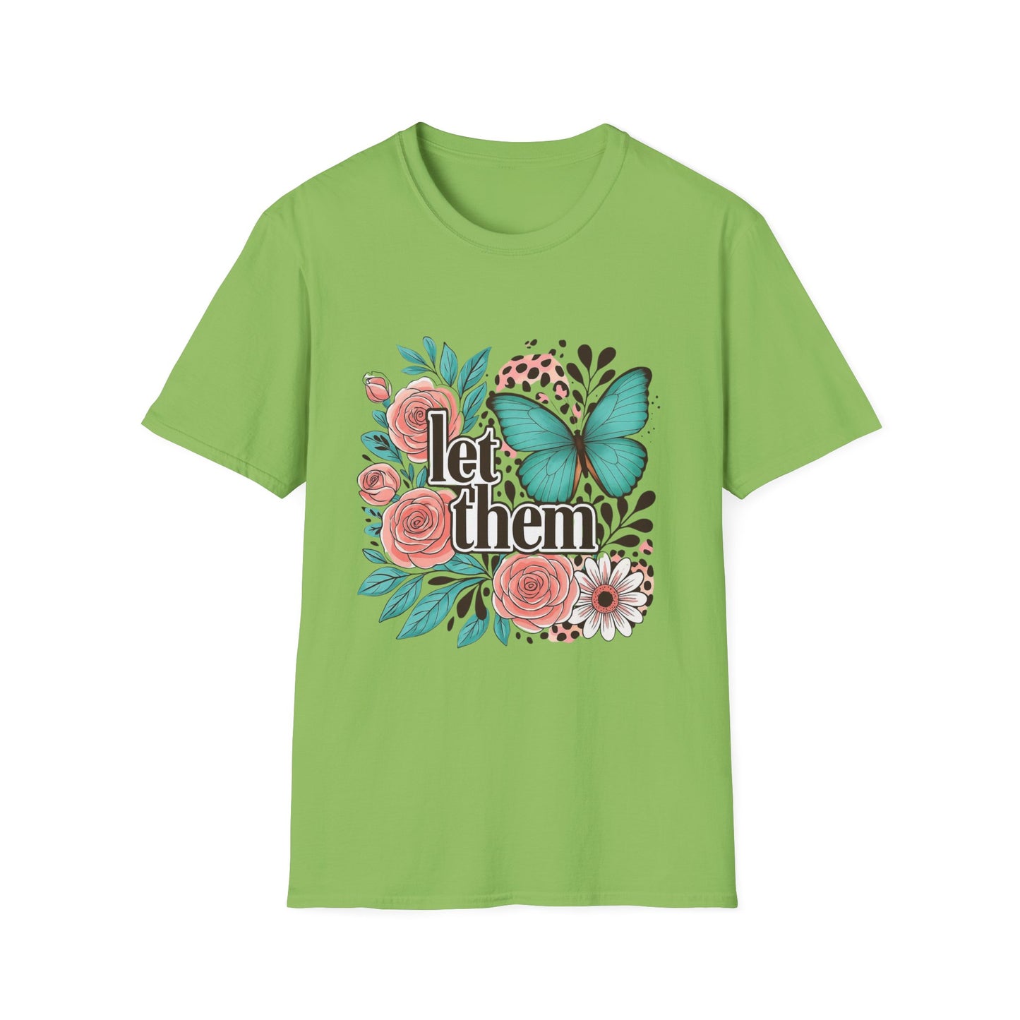 Let Them – Floral Butterfly Graphic Tee with Empowering Message