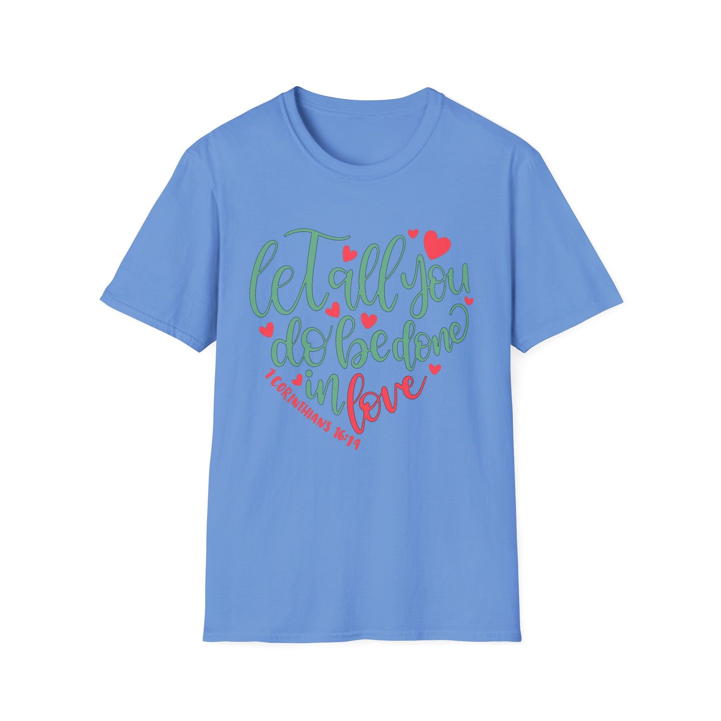 Done in Love Tee – 1 Corinthians 16:14 Heart Edition