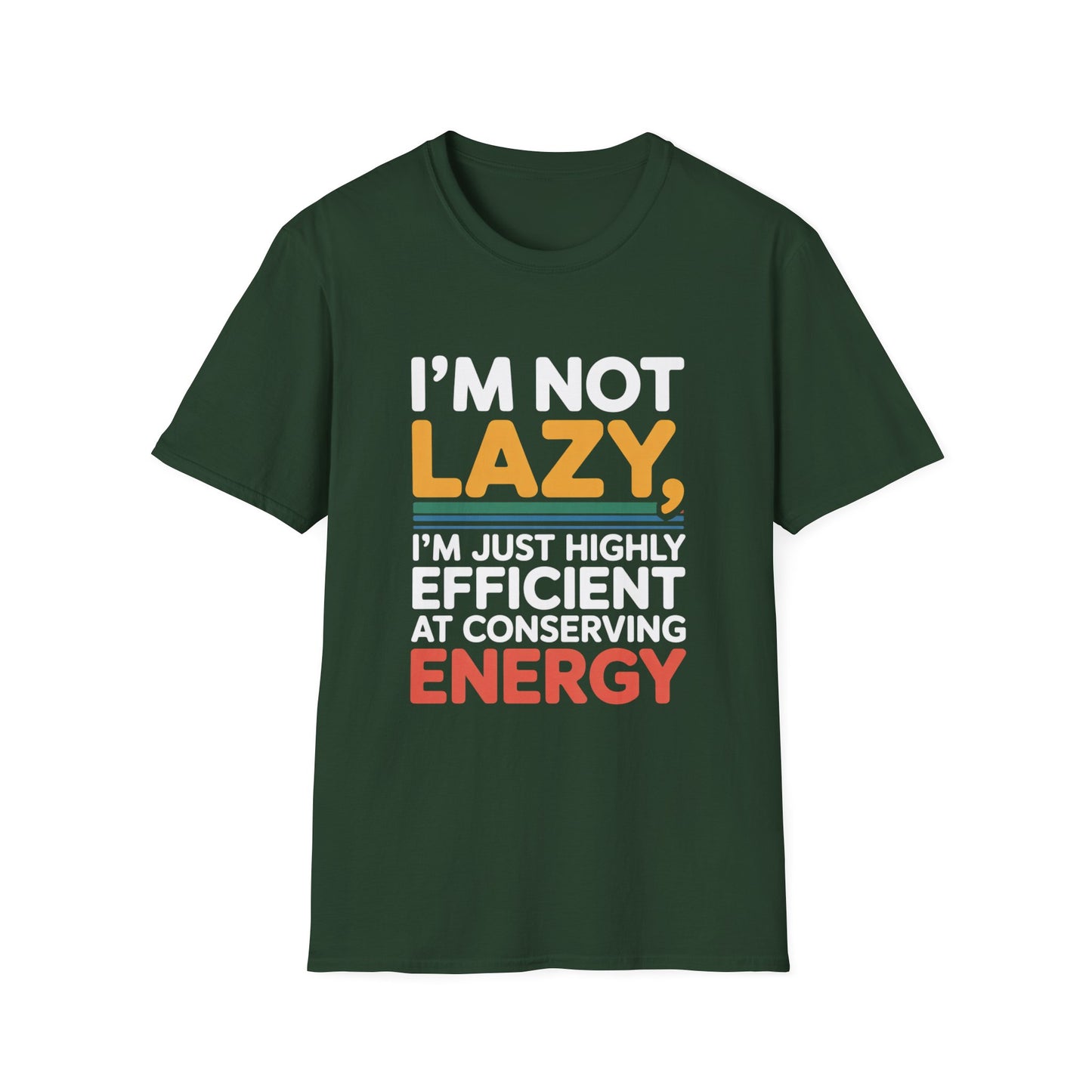 Energy Conservation Tee – Lazy? Nah, Just Efficient