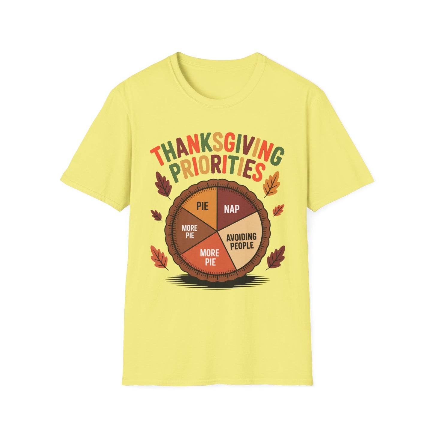 Thanksgiving Priorities – Pie Chart Edition Short Sleeve Tee