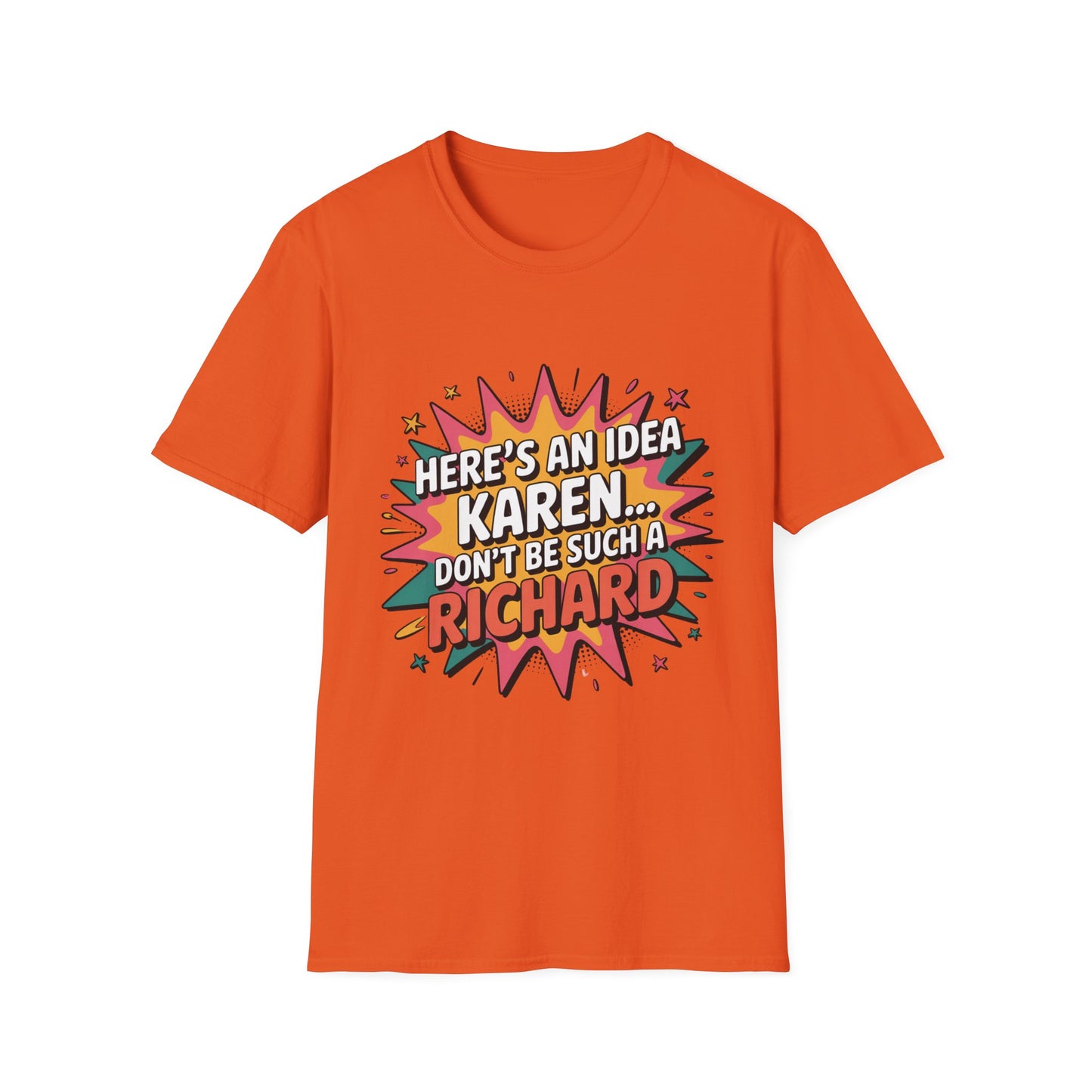 HERE’S AN IDEA, KAREN – Comic Sass Tee
