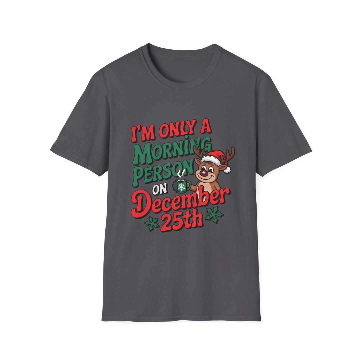 Reindeer December 25th Morning Tee – Powered by Presents & Peppermint