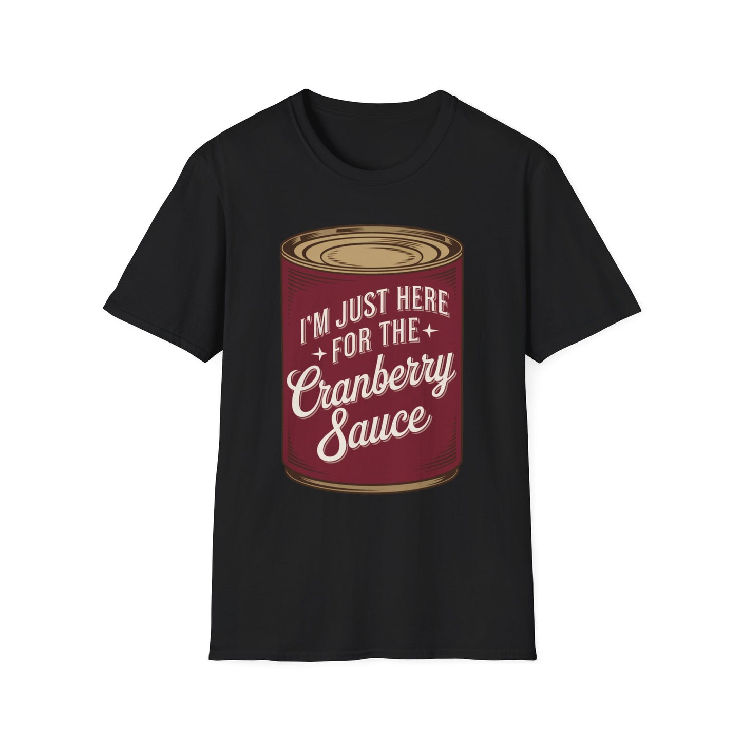 I'm Just Here for the Cranberry Sauce Short Sleeve Tee