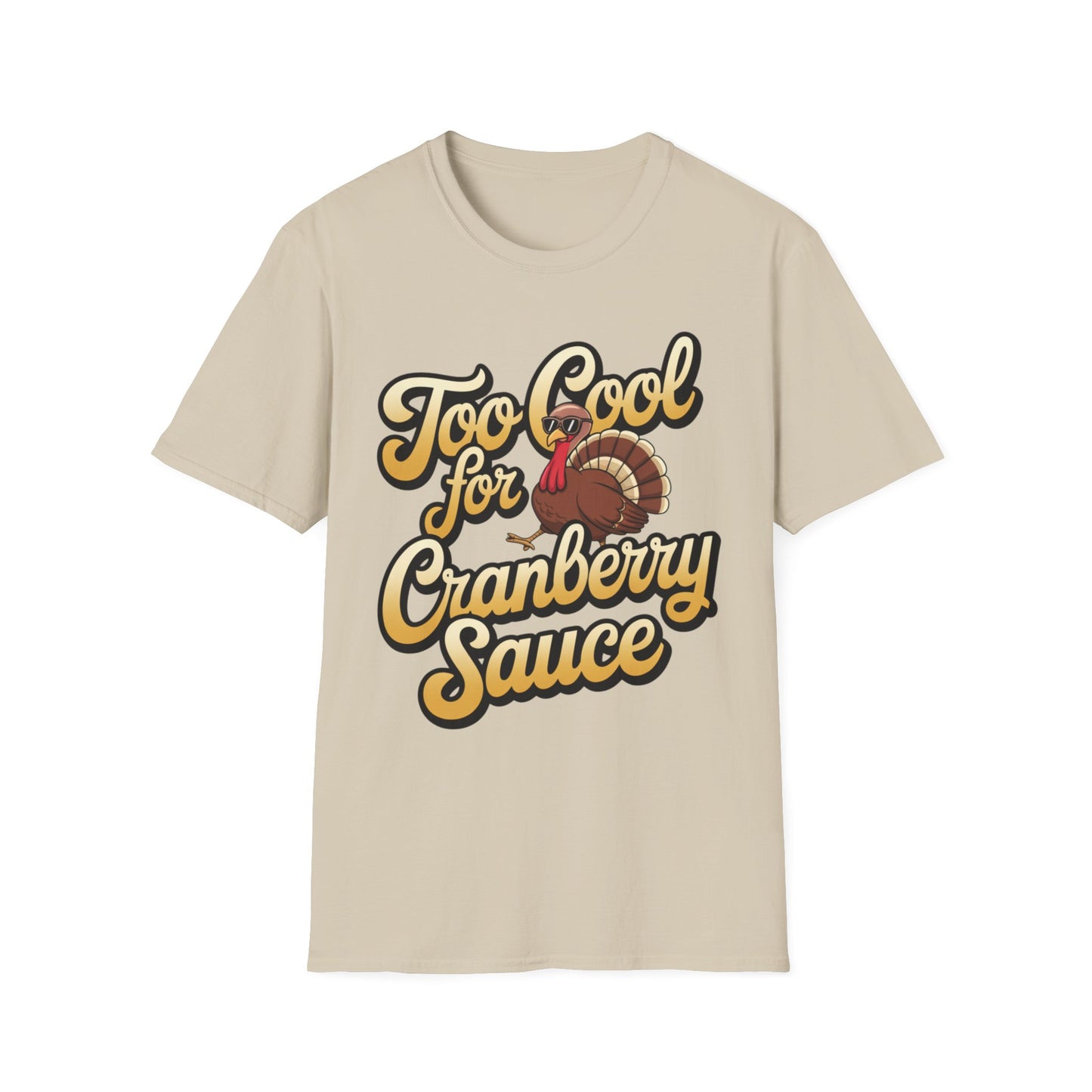 Too Cool for Cranberry Sauce – Sunglass Turkey Edition Short Sleeve Tee