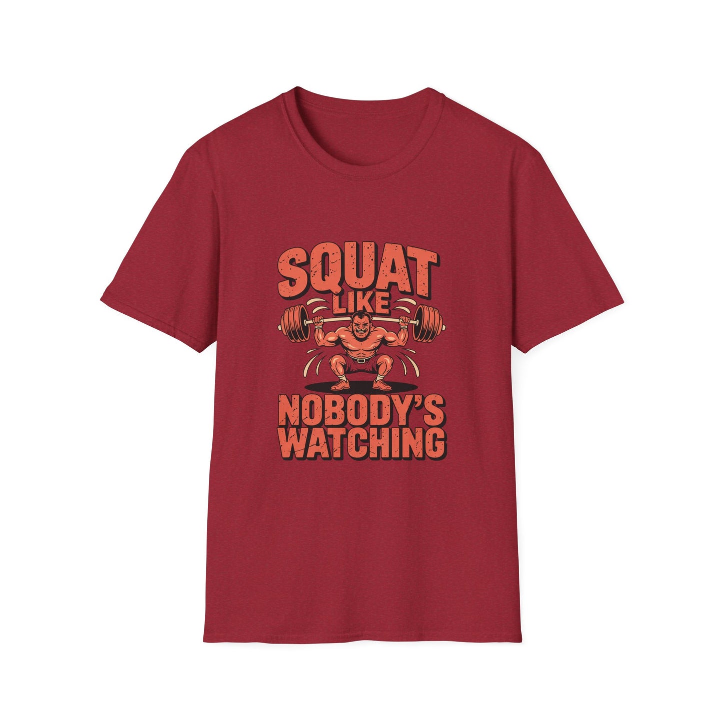 Squat Like Nobody’s Watching Tee – Lift Loud, Laugh Louder