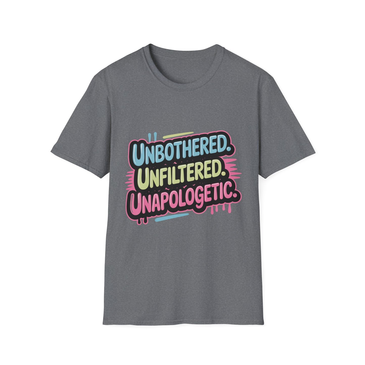 'Unbothered. Unfiltered. Unapologetic.' Funny Tee