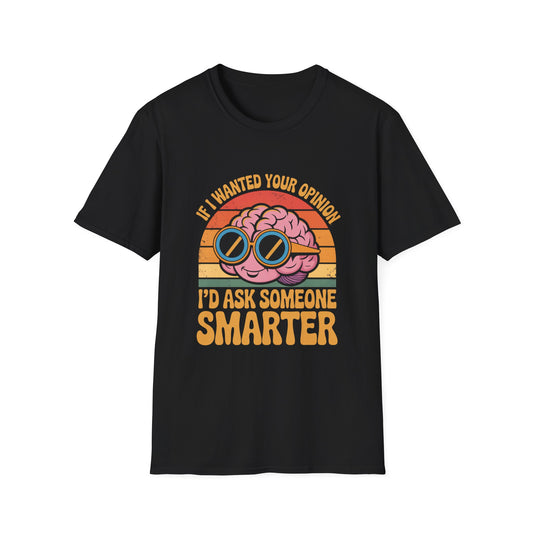 Smarter Opinion Tee – Bold Brain, Brutal Honesty